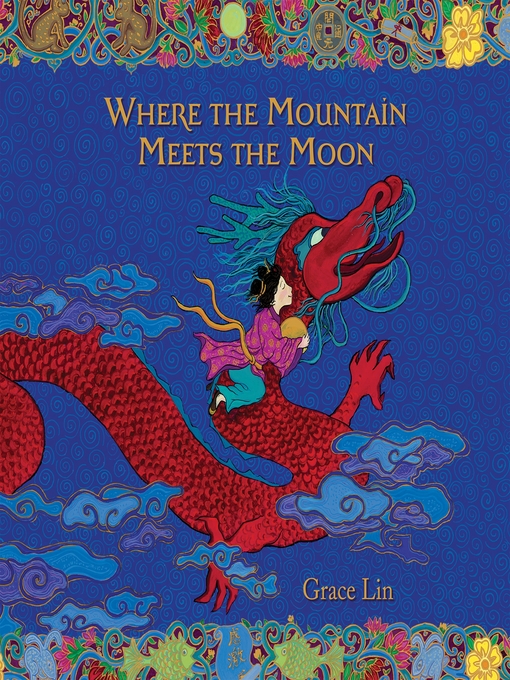 Title details for Where the Mountain Meets the Moon by Grace Lin - Wait list